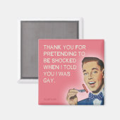 Vielen Dank, dass Sie so tun, als seien Sie schock Magnet (Vorderseite/Rückseite)