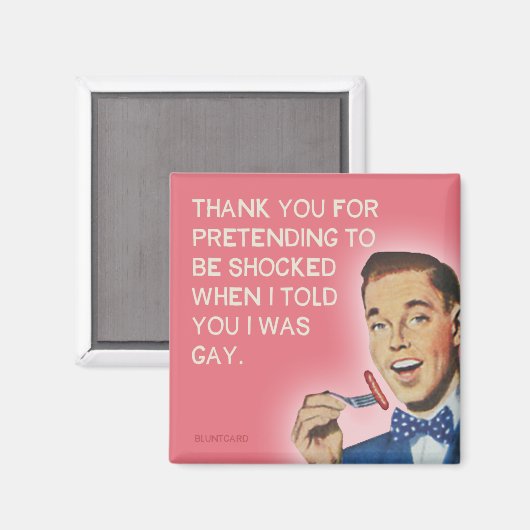 Vielen Dank, dass Sie so tun, als seien Sie schock Magnet (Vorderseite/Rückseite)