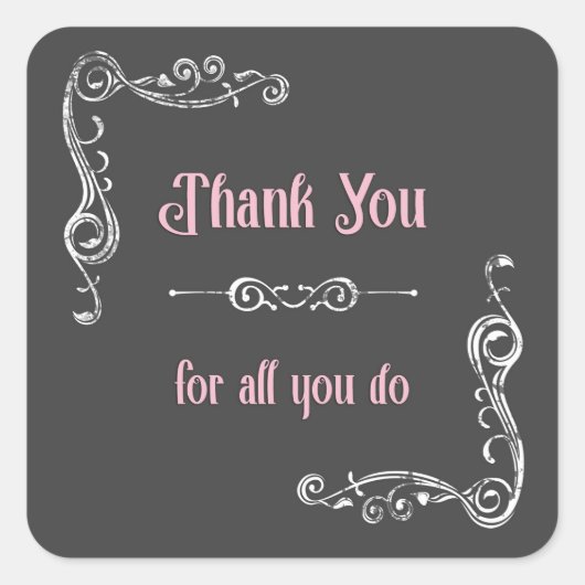 Vielen Dank für alles, was Sie tun Quadratischer Aufkleber (Vorderseite)