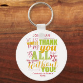 Vielen Dank für Ihre Dankbarkeit Typografie dank N Schlüsselanhänger (Vorderseite)