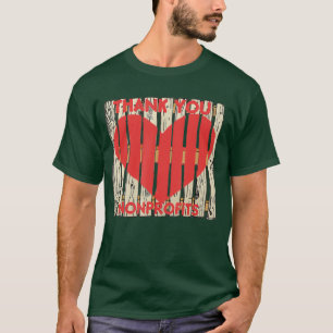 Vielen Dank gemeinnützige Wertschätzung nicht f T-Shirt
