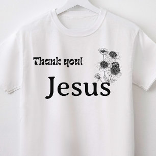Vielen Dank, Jesus Floral Christlich T-Shirt