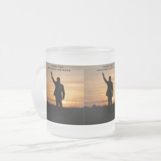 Vielen Dank, Präsident Joe Biden Mattglastasse (Vorderseite Links)