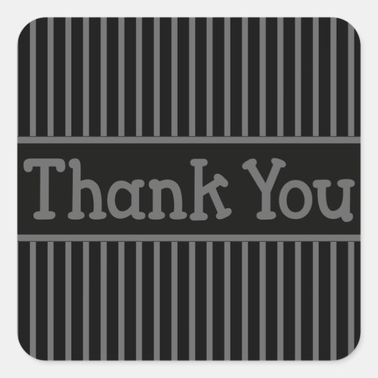 Vielen Dank, Schwarz und Grau Streifen Quadratischer Aufkleber (Vorderseite)