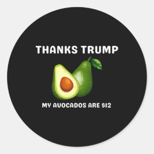 Vielen Dank Trump meine Avocados $ 12 Anti Trump T Runder Aufkleber
