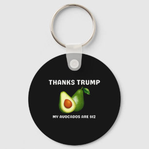 Vielen Dank Trump meine Avocados $ 12 Anti Trump T Schlüsselanhänger