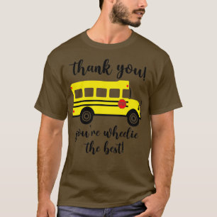 Vielen Dank Youx27re Wheelie der beste Schulbus Dr T-Shirt