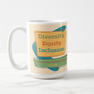 Vielfalt Gleichberechtigung Inklusion; Amerikanisc Kaffeetasse