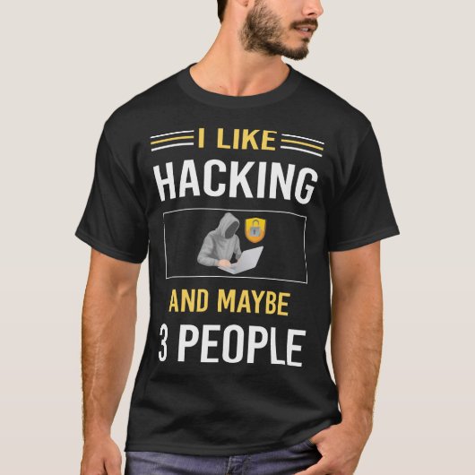 Vielleicht 3 Leute Hacking Hack Hacker T-Shirt (Vorderseite)