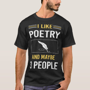 Vielleicht 3 Personen Poesie Poet T-Shirt