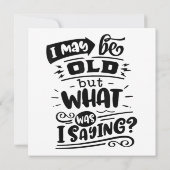 Vielleicht alt, aber was war ich Sprichwort lustig Einladung (Rückseite)