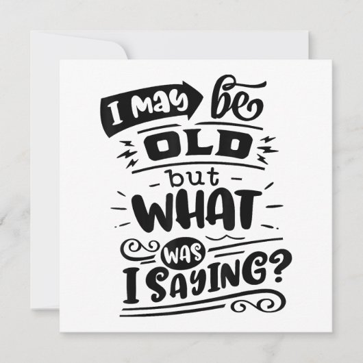 Vielleicht alt, aber was war ich Sprichwort lustig Einladung (Vorderseite)