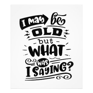 Vielleicht alt, aber was war ich Sprichwort lustig Fotodruck