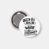 Vielleicht alt, aber was war ich Sprichwort lustig Magnet (Vorderseite/Rückseite)