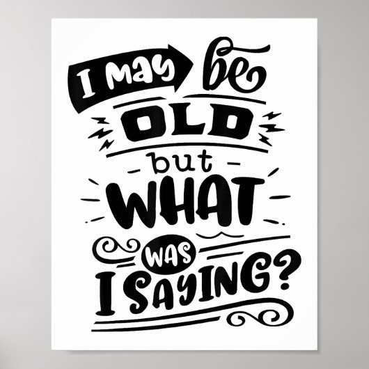 Vielleicht alt, aber was war ich Sprichwort lustig Poster (Vorne)