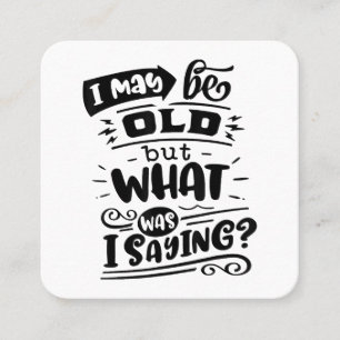 Vielleicht alt, aber was war ich Sprichwort lustig Quadratische Visitenkarte