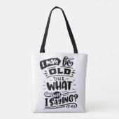 Vielleicht alt, aber was war ich Sprichwort lustig Tasche (Rückseite)