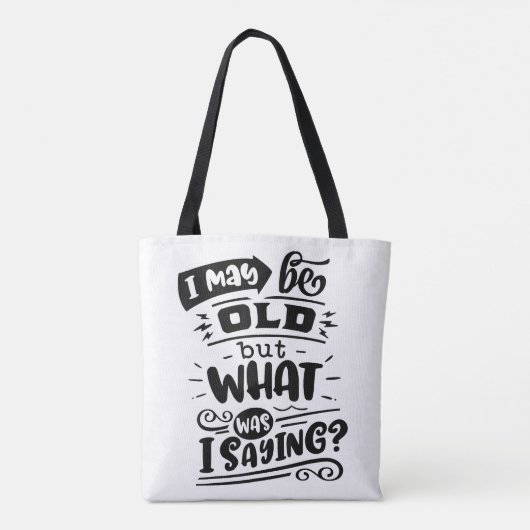 Vielleicht alt, aber was war ich Sprichwort lustig Tasche (Rückseite)