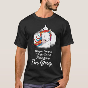 Vielleicht bin ich Gay Unicorn Rainbow Gay Lesbian T-Shirt