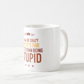 Vielleicht bin ich verrückt nach einer Tasse (VorderseiteRechts)