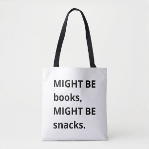 Vielleicht Bücher, vielleicht Snacks Tragetasche,  Tasche