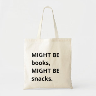Vielleicht Bücher, vielleicht Snacks Tragetasche,  Tragetasche
