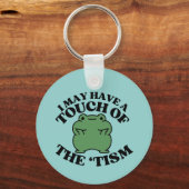 Vielleicht habe ich eine Touch des Tismus-Funny Au Schlüsselanhänger (Rückseite)