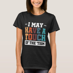 Vielleicht habe ich eine Touch des ZIS 3 T-Shirt