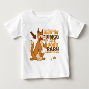 Vielleicht hat der Dingo Ihr Baby aufgetragen Baby T-shirt