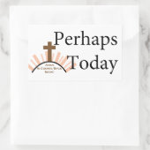 Vielleicht heute auf Weiß Rechteckiger Aufkleber (Tasche)