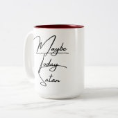 Vielleicht heute die Satan-Tasse Zweifarbige Tasse (Vorderseite Links)