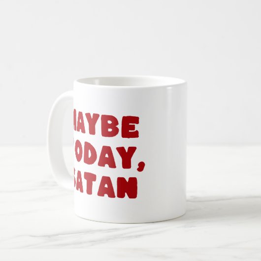 Vielleicht heute, Satan Funny Typographic Red Witc Kaffeetasse (Vorderseite Links)