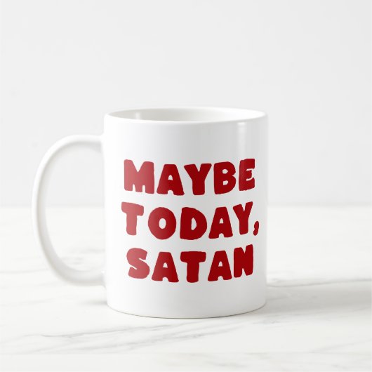 Vielleicht heute, Satan Funny Typographic Red Witc Kaffeetasse (Links)