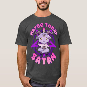 Vielleicht heute Satan I Niedlich Kawaii Baphomet T-Shirt
