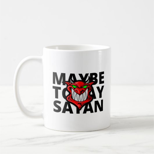 Vielleicht heute Satan Kaffeetasse (Links)
