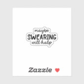 Vielleicht hilft das Schreien, lustig Aufkleber (Blatt)