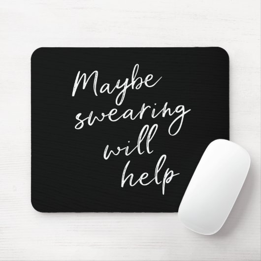Vielleicht Hilft Fluchen Scherzhafte Sarkastische Mousepad (Mit Mouse)