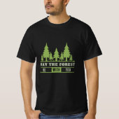 Vielleicht ist der Wald bei dir T-Shirt (Vorderseite)