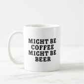 Vielleicht ist Kaffee Bier Kaffeetasse (Links)