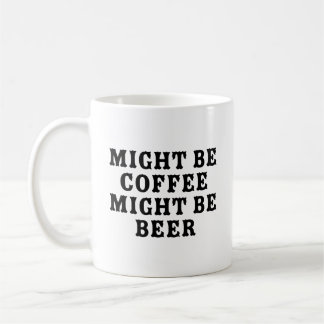 Vielleicht ist Kaffee Bier Kaffeetasse