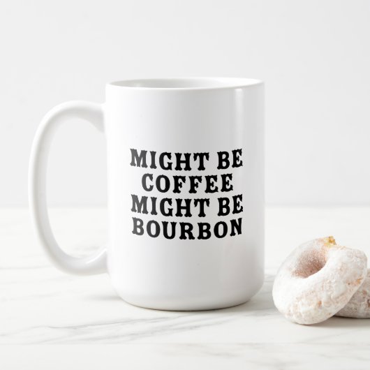 Vielleicht ist Kaffee Bourbon Kaffeetasse (Mit Donut)