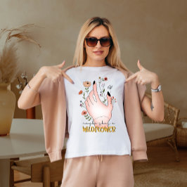 Vielleicht ist sie eine wilde Blume T-Shirt