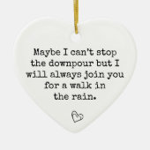 Vielleicht kann ich den Regen nicht aufhalten Keramik Ornament (Vorne)