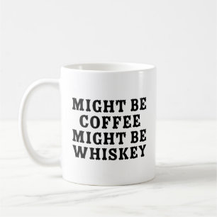 Vielleicht kann Kaffee Whiskey sein Kaffeetasse