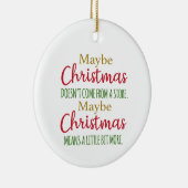 Vielleicht kommt Weihnachten nicht aus einem Gesch Keramik Ornament (Rechts)