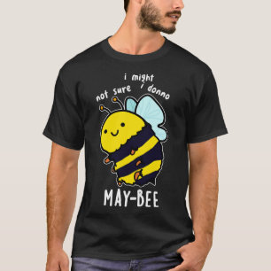 Vielleicht lustiger Insekten-Bienen-Wortwitz 1 T-Shirt