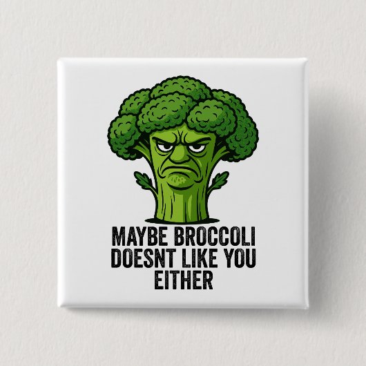Vielleicht mag Broccoli dich auch nicht Button (Vorderseite)
