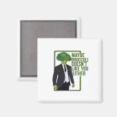 Vielleicht mag Broccoli dich auch nicht Magnet (Vorderseite/Rückseite)