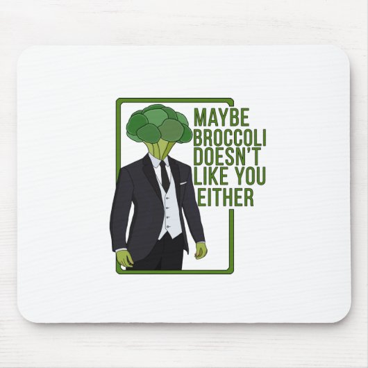 Vielleicht mag Broccoli dich auch nicht Mousepad (Vorne)