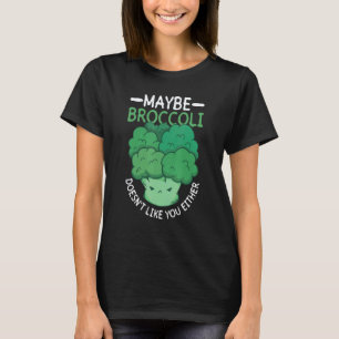 Vielleicht mag Brokkoli dich auch nicht Veganismu T-Shirt